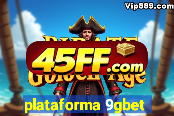 plataforma 9gbet